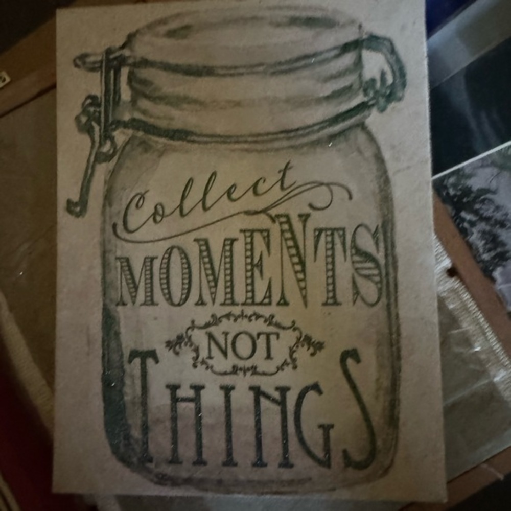 Decorative Wall Art. COLLECT MOMENTS NOT THINGS
